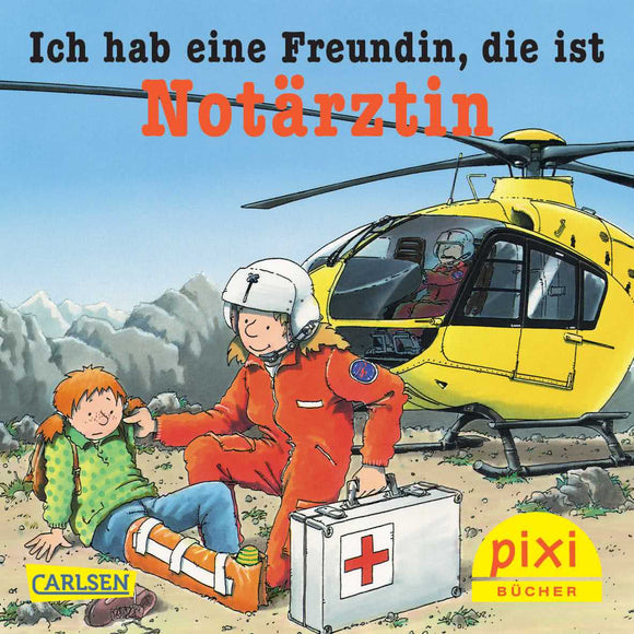 PIXI - Ich habe eine Freundin, die ist Notärztin