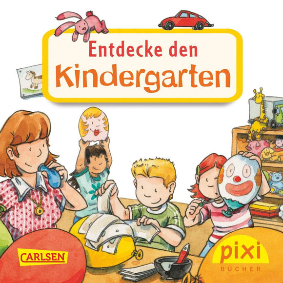PIXI - Entdecke den Kindergarten