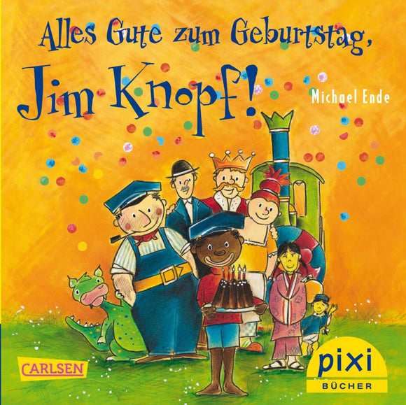 PIXI - Alles Gute zum Geburtstag, Jim Knopf!