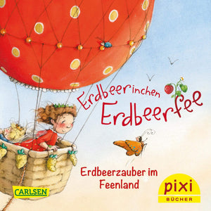 PIXI - Erdbeerinchen Erdbeerfee - Erdbeerzauber im Feenland