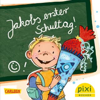 PIXI - Jakobs erster Schultag 3+