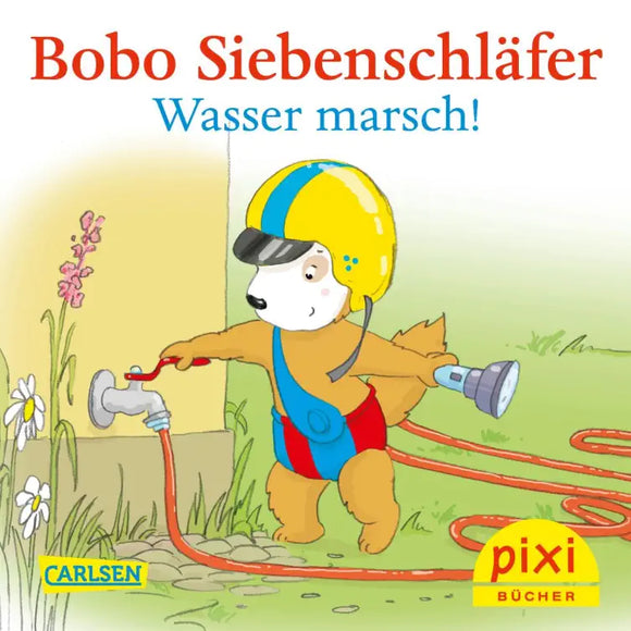 PIXI - Bobo Siebenschläfer - Wasser marsch! 3+