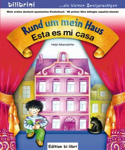 Rund um mein Haus. Kinderbuch Deutsch-Spanisch +2