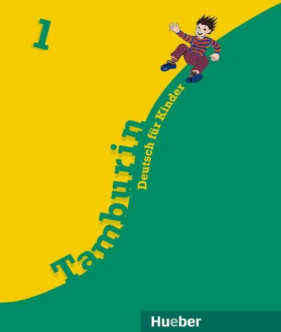 Hueber Tamburin 1 Deutsch für Kinder.Deutsch als Fremdsprache / Lehrbuch