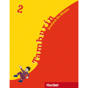 Hueber Tamburin 2 Deutsch für Kinder. Deutsch als Fremdsprache / Lehrbuch
